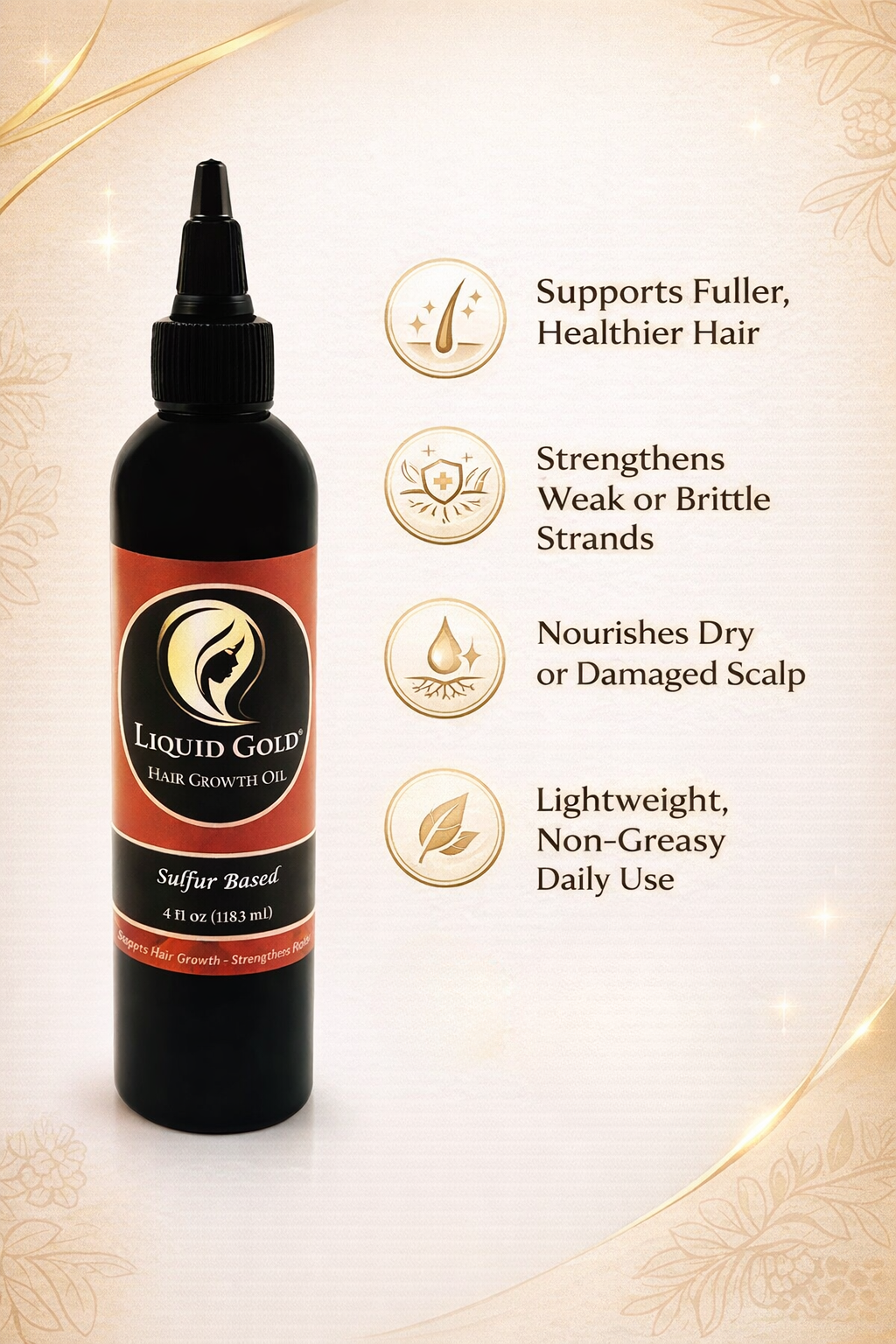 Liquid Gold Hair Growth Oil –  Strengthens, Nourishes and Supports Thicker Fuller Hair - Sulfur Infusion
