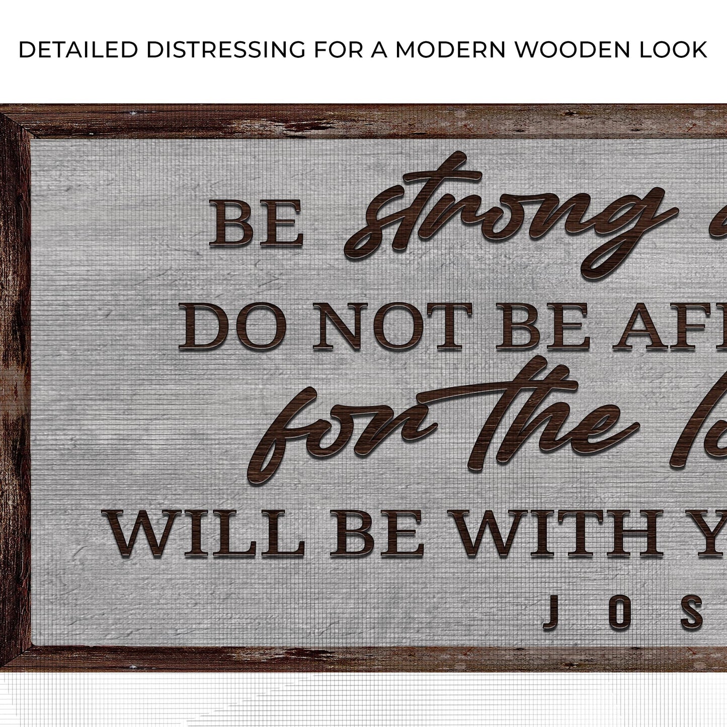 Joshua 1:9 - Be Strong And Courageous Sign III